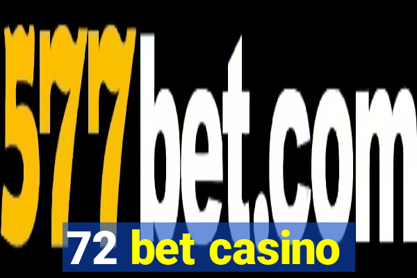 72 bet casino